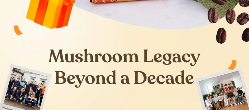 Mushroom Legacy Beyond a Decade