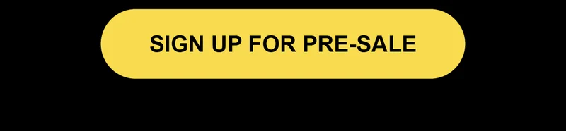Sign up for presale