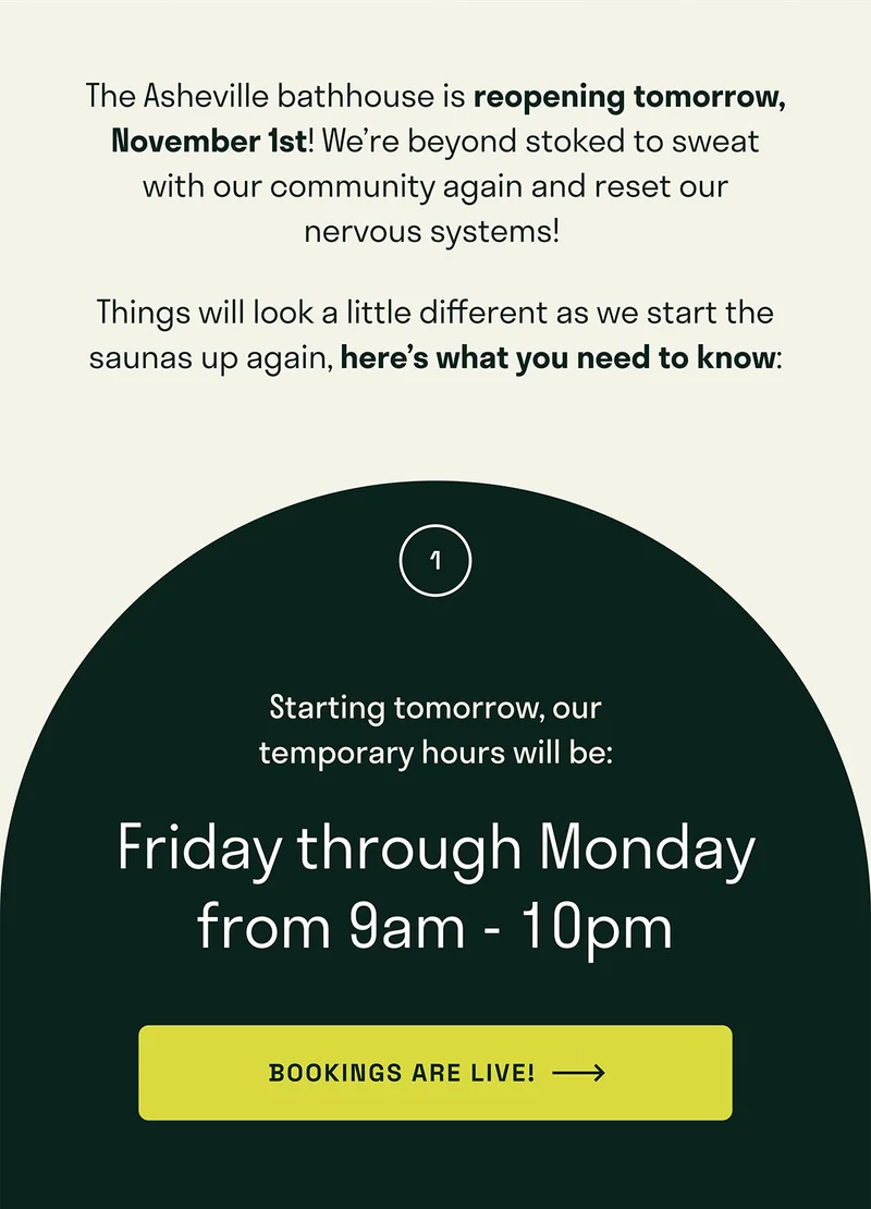 The Asheville bathhouse is reopening tomorrow, November 1st!. We're beyond stoked to sweat with our community again and reset out nervous systems.
