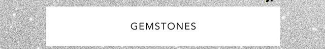 Gemstones