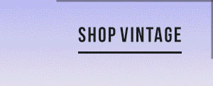 SHOP VINTAGE