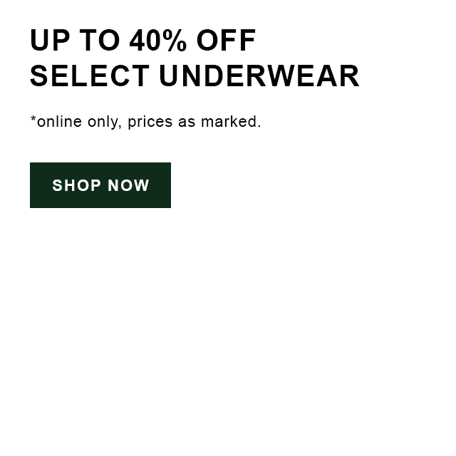 Up to 40% Off Select Underwear. *Online only, prices as marked. Shop Now.