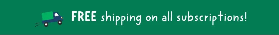 FREE shipping on all subscriptions