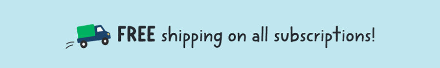Free Shipping on all subscriptions!