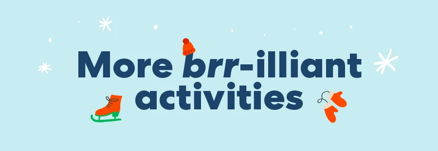 More brr-illiant activities