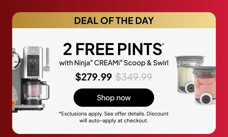 Deal of the day-- 2 FREE pints* with Ninja CREAMi Scoop & Swirl