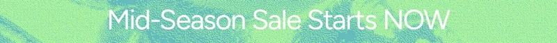 Mid-Season Sale Starts NOW