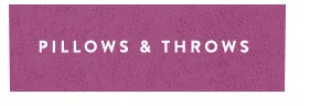 pillows & throws