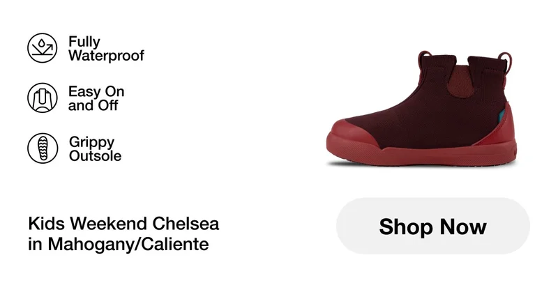 Fully Waterproof. Easy On and Off. Grippy Outsole. Kids Weekend Chelsea - Mahogany/Caliente. Shop Now.