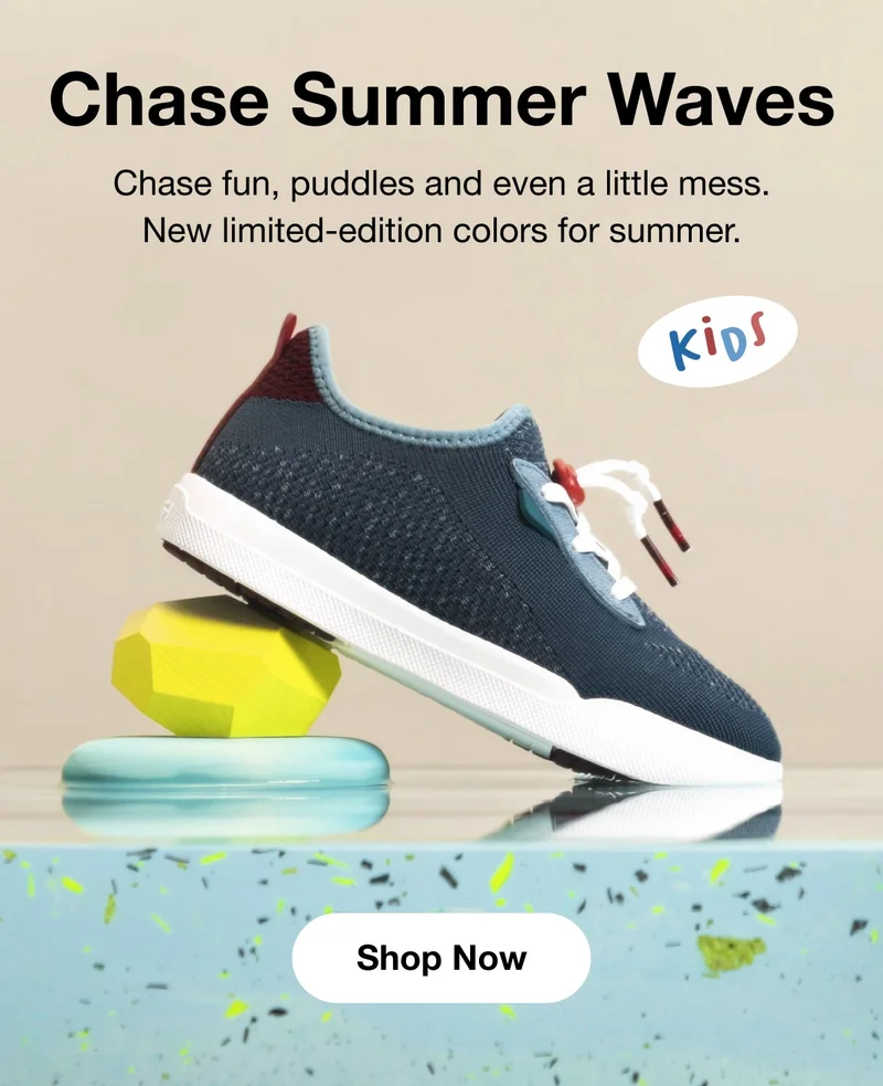 Chase Summer Waves. Chase fun, puddles and even a little mess. New limited-edition colors for summer. Shop Now.