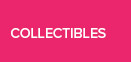 SHOP COLLECTOR'S BOXES