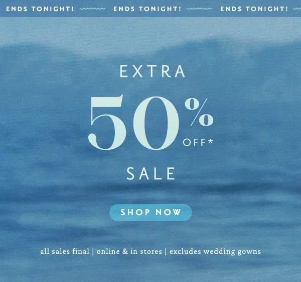 Extra 50% Off* Sale Shop Now