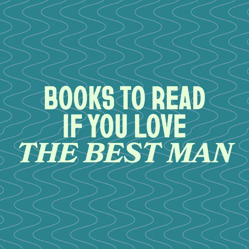 Books To Read If You Love The Best Man