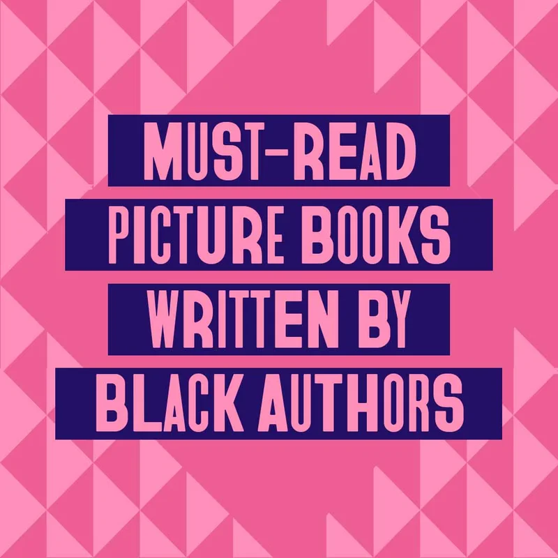 Must-Read Picture Books Written By Black Authors