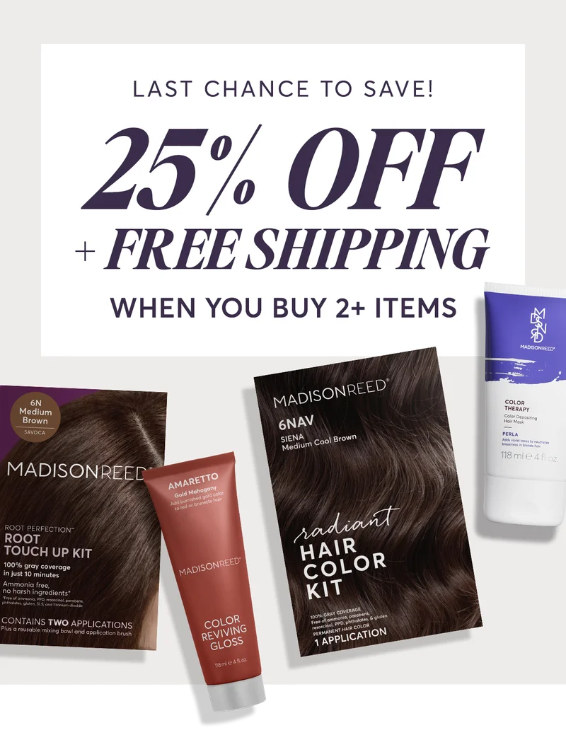 Last Chance to save! 25% off + free shipping when you buy 2+ items
