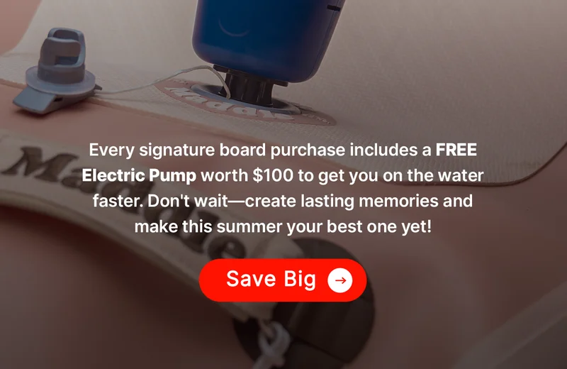 Every signature board purchase includes a FREE Electric Pump worth $100 to get you on the water faster. Don't wait—create lasting memories and make this summer your best one yet!