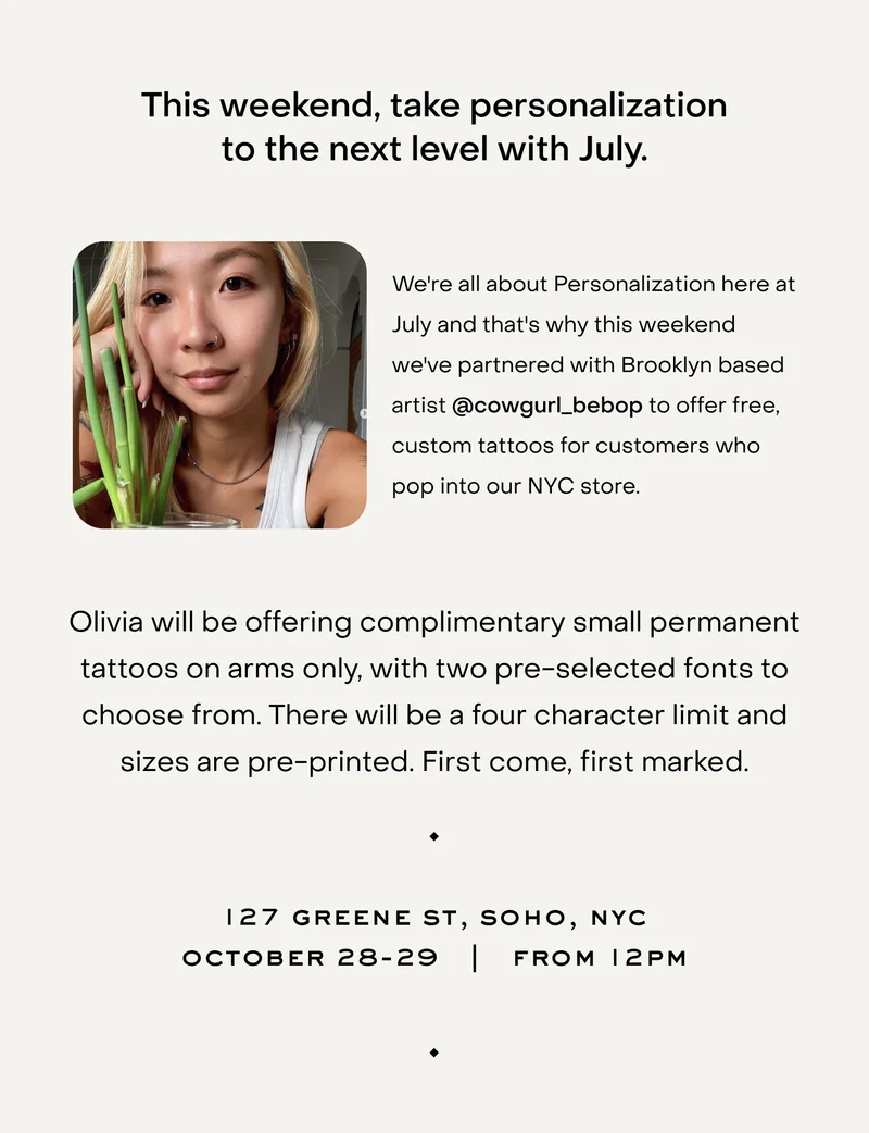 This weekend, take personalization to the next level with July.