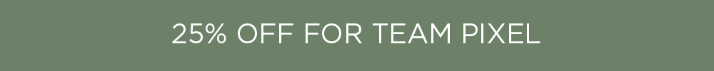 25% OFF for Team Pixel