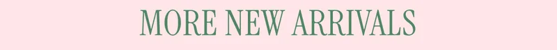 More New Arrivals