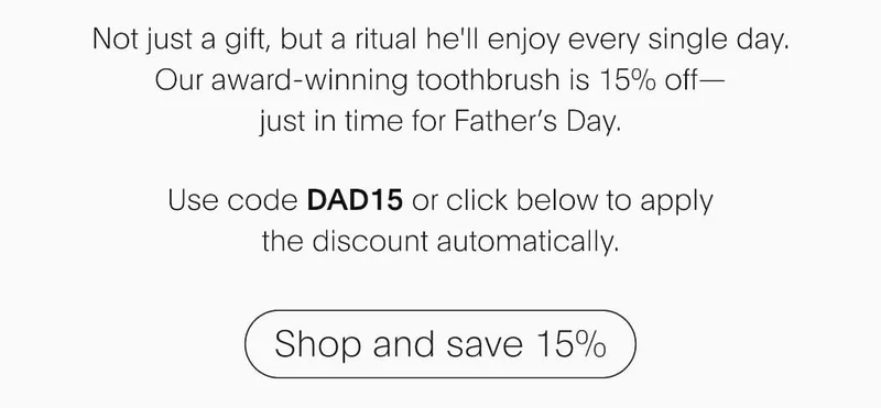 Not just a gift, but a ritual he'll enjoy every single day. Use code DAD15 or click below to apply the discount.