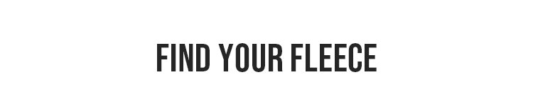 FIND YOUR FLEECE