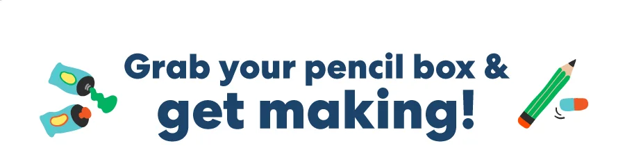 Grab your pencil box & get making!