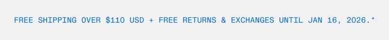 Free Shipping over $110 USD + free returns & exchanges until Jan 16,2026