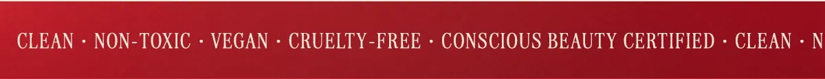 clean · non-toxic · vegan · cruelty-free · conscious beauty certified