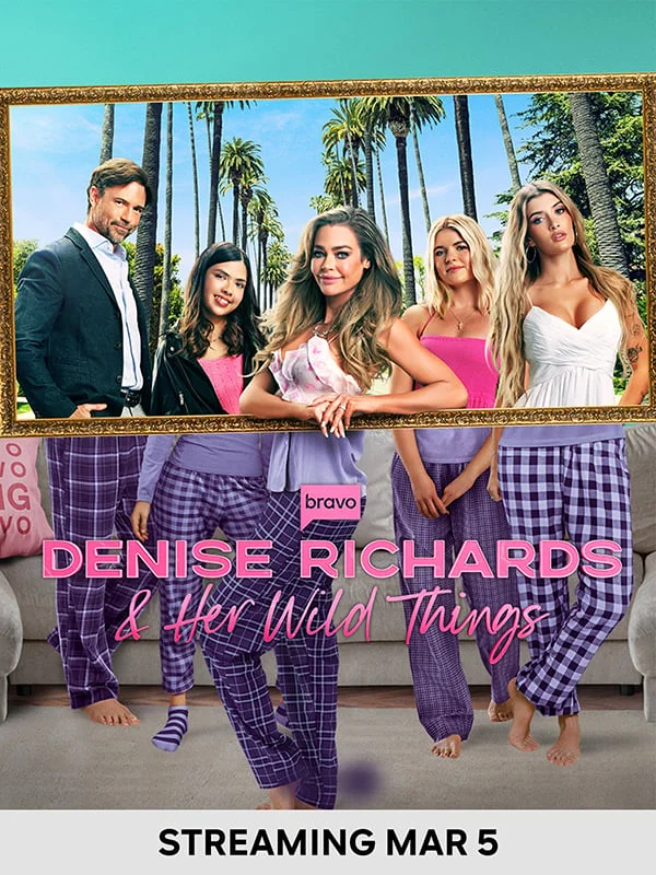 Denise Richards and Her Wild Things - Streaming March 5