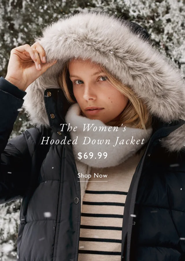 The woman's hooded down jacket $69.99                                            Shop now