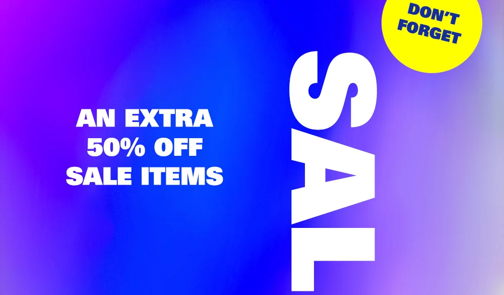 Don't Forget An extra 50% off sale items.