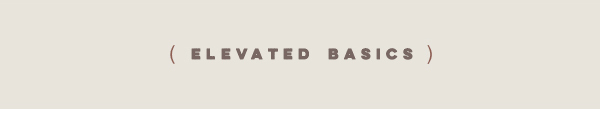 elevated basics