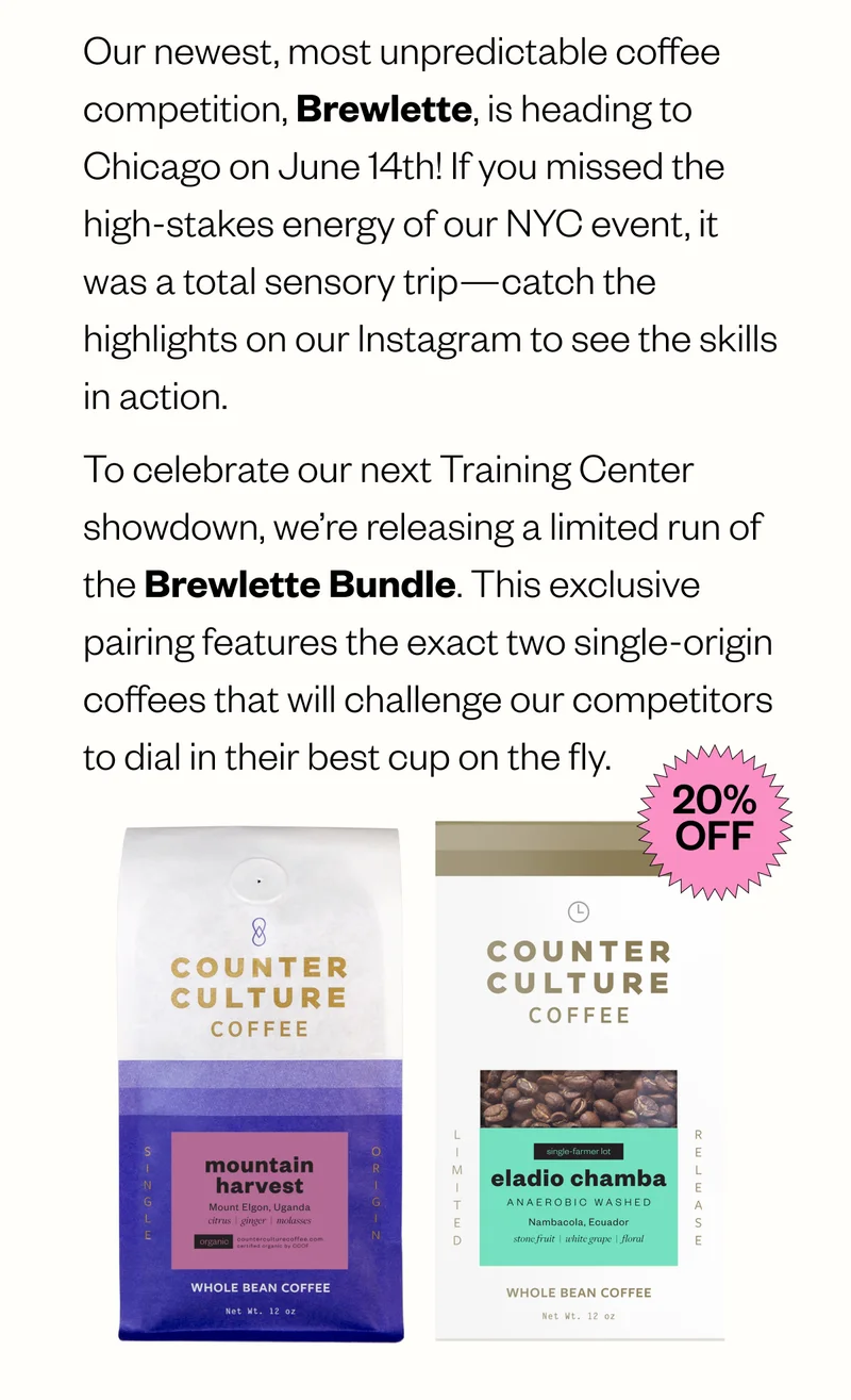 The Brewlette Bundle is Here 🎯 Our newest, most unpredictable coffee competition, Brewlette, is heading to Chicago on June 14th! If you missed the high-stakes energy of our NYC event, it was a total sensory trip—catch the highlights on our Instagram to see the skills in action. To celebrate our next Training Center showdown, we’re releasing a limited run of the Brewlette Bundle. This exclusive pairing features the exact two single-origin coffees that will challenge our competitors to dial in their best cup on the fly.. The Brewlette Bundle is Here 🎯 Our newest, most unpredictable coffee competition, Brewlette, is heading to Chicago on June 14th! If you missed the high-stakes energy of our NYC event, it was a total sensory trip—catch the highlights on our Instagram to see the skills in action. To celebrate our next Training Center showdown, we’re releasing a limited run of the Brewlette Bundle. This exclusive pairing features the exact two single-origin coffees that will challenge our competitors to dial in their best cup on the fly..
