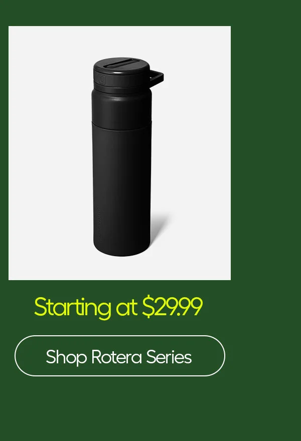 Starting at $29.99, Shop Rotera Series