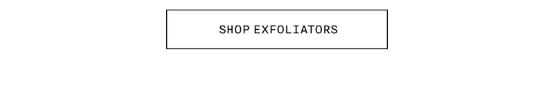 SHOP EXFOLIATORS