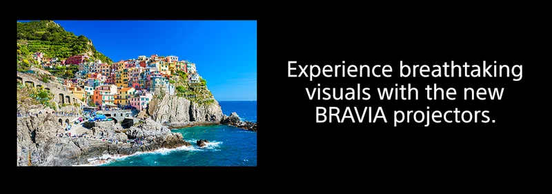 Experience breathtaking visuals with the new BRAVIA projectors.