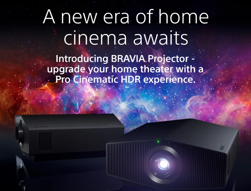 A new era of home cinema awaits | Introducing BRAVIA Projector - upgrade your home theater with a Pro Cinematic HDR experience.