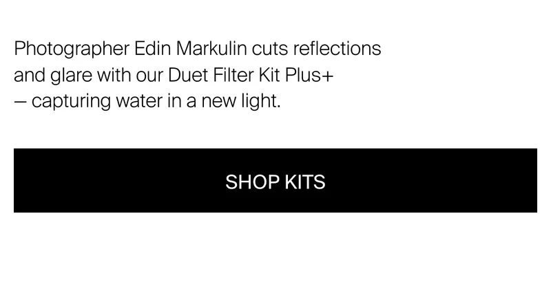 Photographer Edin Markulin cuts reflections and glare with our&nbsp;Duet Filter Kit Plus+ — capturing water in a new light.
