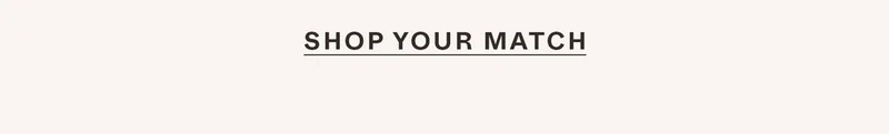 Shop Your Match