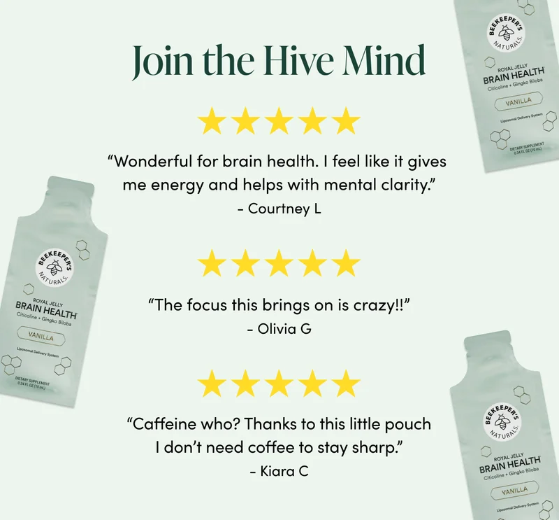 Join the Hive Mind     “Wonderful for brain health. I feel like it gives me energy and helps with mental clarity.”  - Courtney L  “The focus this brings on is crazy!!” - Olivia G   “Caffeine who? Thanks to this little pouch I don’t need coffee to stay sharp.”  - Kiara C