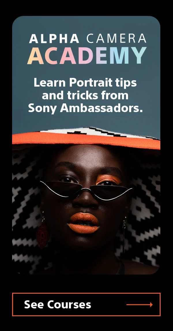 Alpha camera academy | Learn Portrait tips and tricks from Sony Ambassadors. See courses