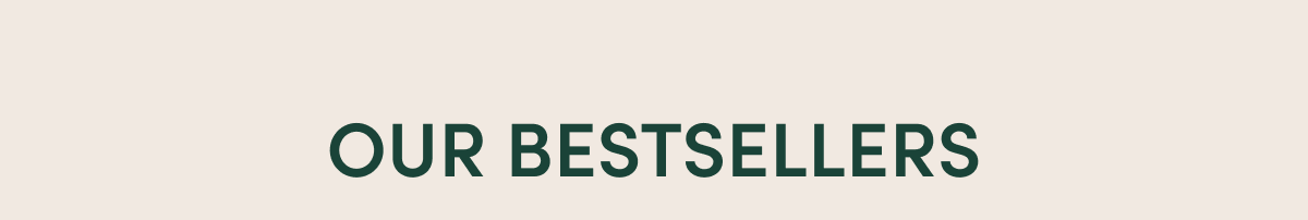 our bestsellers