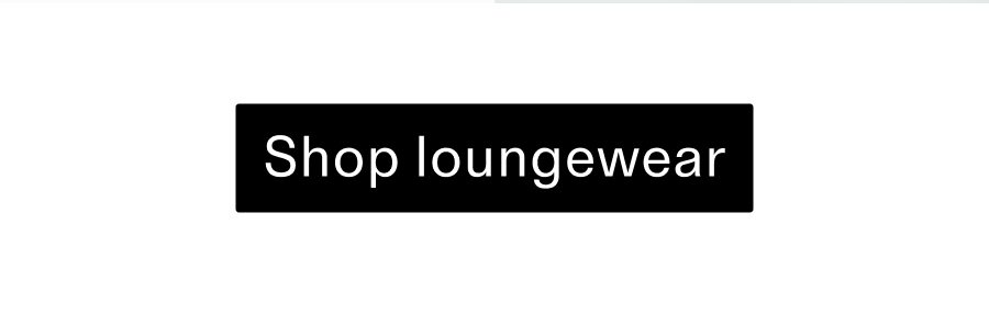 Shop loungewear CTA