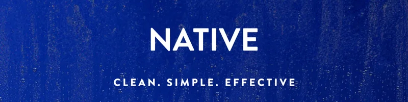 NATIVE | CLEAN. SIMPLE. EFFECTIVE