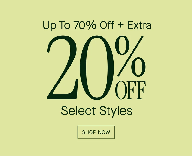 Up to 70% off + extra 20% off select styles. Shop Now