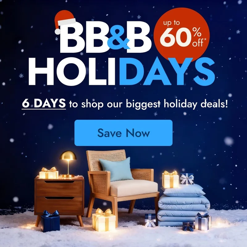6 Days Left—BB&B HoliDAYS Event