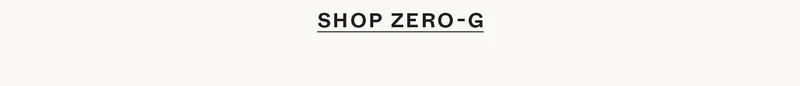 Shop Zero-G