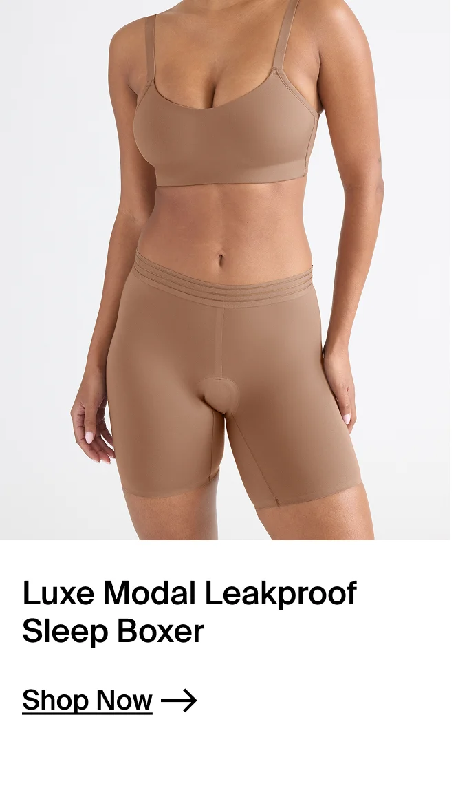 Luxe Modal Leakproof Sleep Boxer. SHOP NOW.