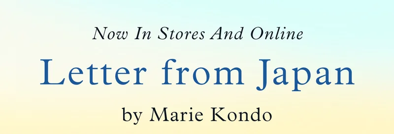 Now in Stores and Online: Letter from Japan by Marie Kondo