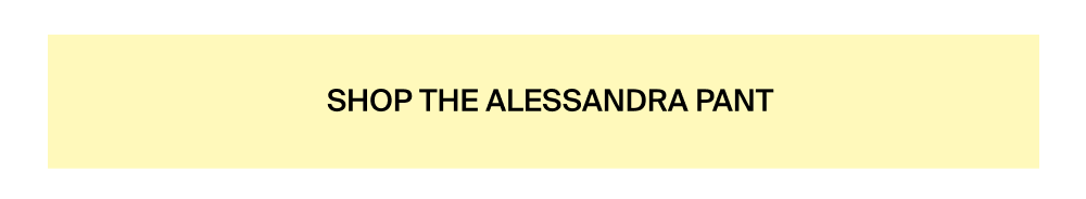 The Alessandra Pant